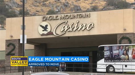 eagle mountain casino moving.